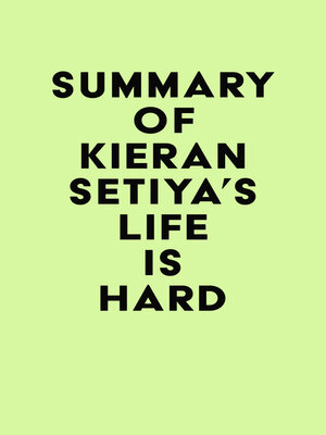 cover image of Summary of Kieran Setiya's Life Is Hard
